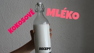 KOKOSOVÉ MLÉKO | recept | šetři | RAW | VEGAN | MaruškaVEG