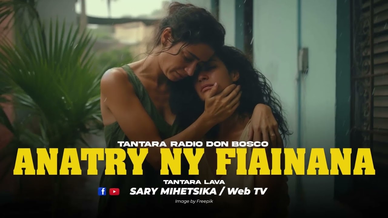 TANTARA MALAGASY - ANATRY NY FIAINANA (Tantaran'i RADIO DON BOSCO) Tantara Lava