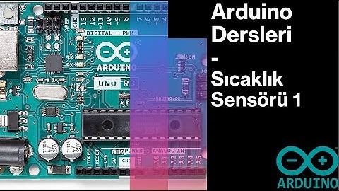 Arduino ile Sıcaklık Sensörü 1 - Adım Adım Arduino Dersleri