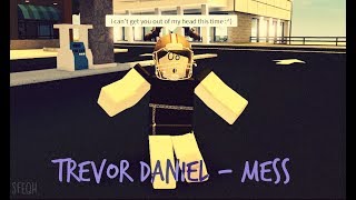 Trevor Daniel Mess Rmv Youtube - roblox music codes falling trevor daniel