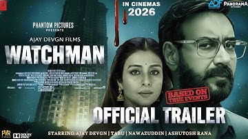 WATCHMAN- Official Trailer | Ajay Devgan | Tabu | Nawazuddin |Ashutosh Rana | New Movie Trailer