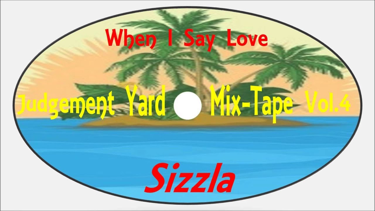 Sizzla-When I Say Love (Judgement Yard Mix-Tape Vol.4 2006) Kalonji Records