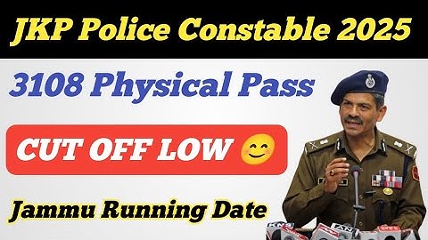 3108 Candidates Physical Pass 😊 ll JKP Police Constable PET / PST ll FINAL CUT OFF Very Low 