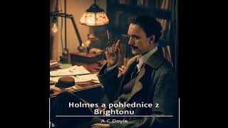 Holmes a Pohlednice z Brightonu (A.C.Doyle,, Rozhlasová hra, CZ)