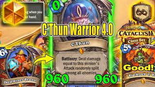 960/960 C'Thun Warrior Deck 4.0 Is Actually So Cool And Fun At CATACLYSM Class Set | Hearthstone