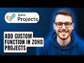 How To Add Custom Function In Zoho Projects [2026 Guide]