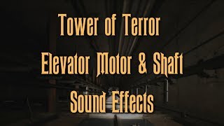 Tower of Terror: Elevator Motor/Shaft Sounds