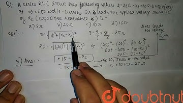 A series RLC circuit has the following values R=20Omega, X_(L)=10Omega. E=50V(rms) at omega=400 ...