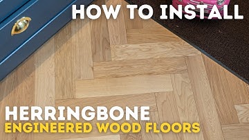 How to Install Herringbone Engineered Flooring with Natural Brushed Oak