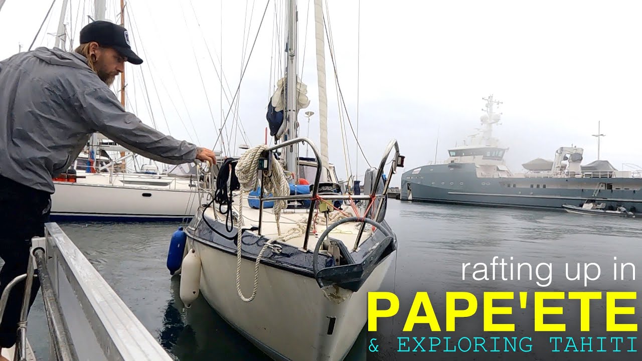 A Day in the life of a Sailor in Tahiti and a look around Pape’ete Marina
