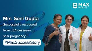 Laparoscopy for LSA Caesarean Scar Pregnancy │ Patient Success Story │Max Smart Hospital, Saket