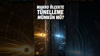 Makro Ölçekte Tünelleme Mümkün mü? 🤯 #shorts  #kuantum