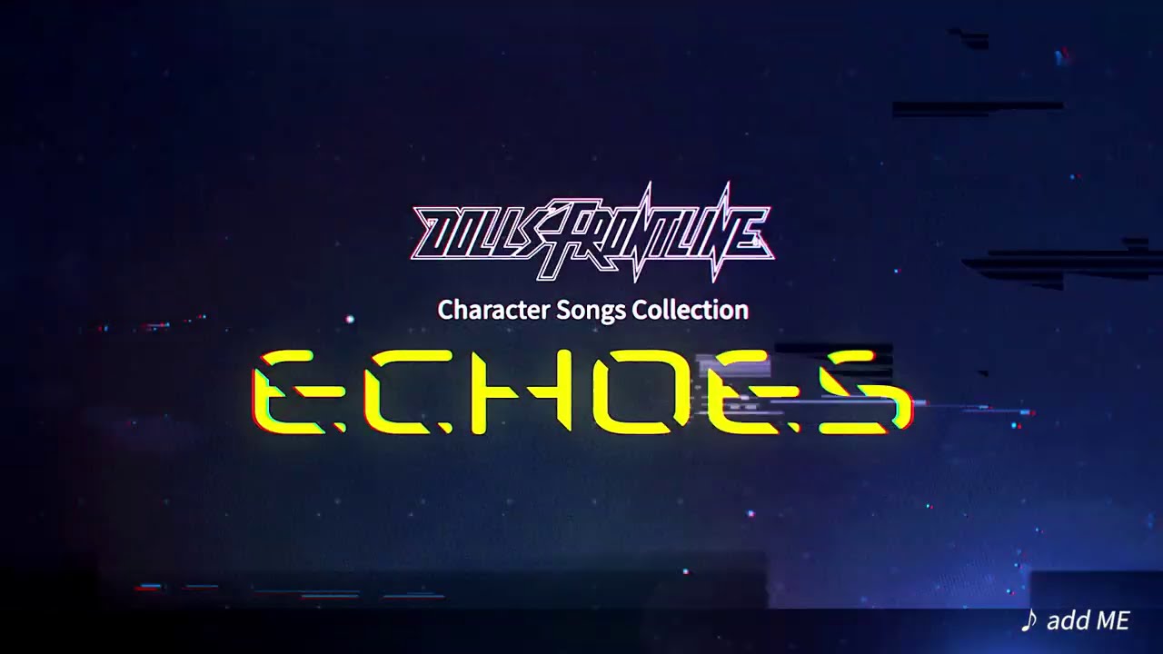 ドールズフロントライン Character Songs Collection Echoes Official Trailer Youtube