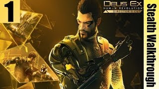 Deus Ex: Human Revolution - Director's Cut - Stealth Walkthrough - Give me Deus Ex - Part 1 Deus Ex: Human Revolution - Director's Cut - Stealth Walkthrough - Give me Deus Ex - Part 1