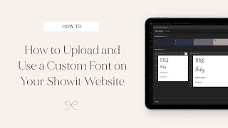 How to Upload and Use a Custom Font on Your Showit Website