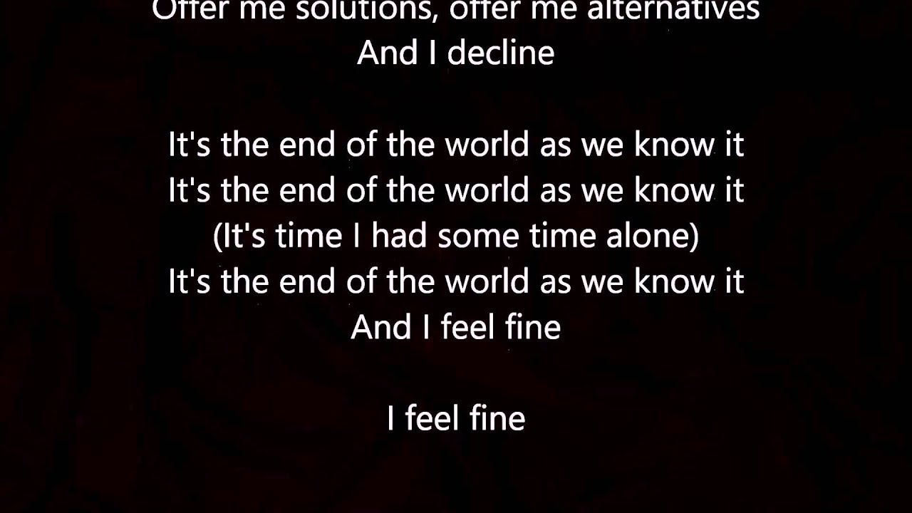 R E M It S The End Of The World As We Know It Lyrics Scrolling Youtube