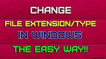How to change file extension | type in windows