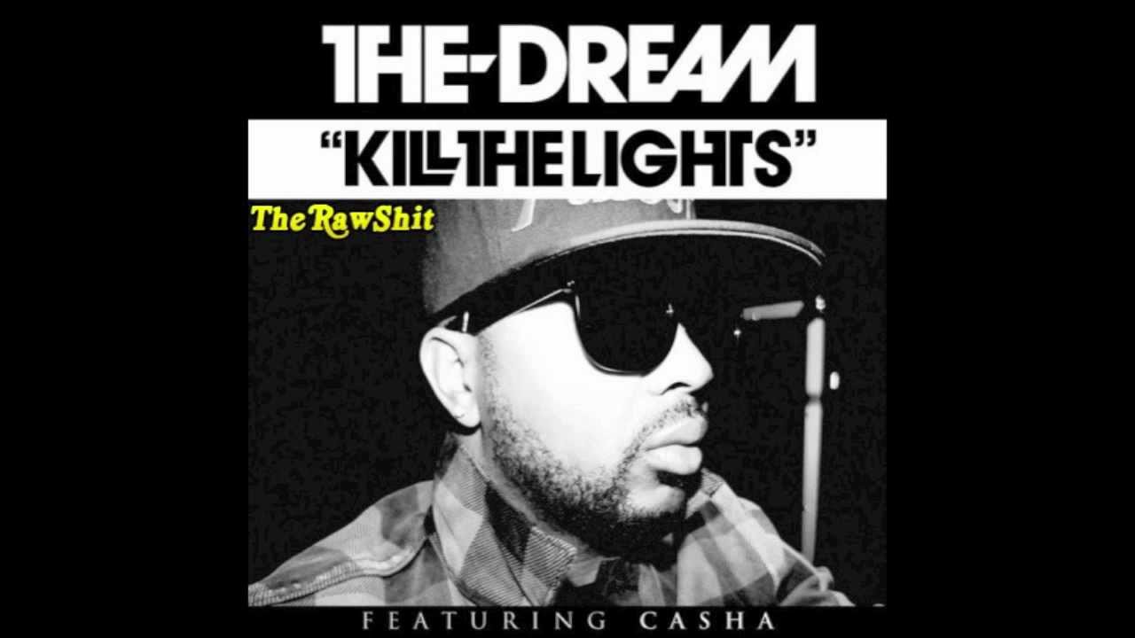 The Dream - Kill The Lights (feat. Casha) [HQ & DL)