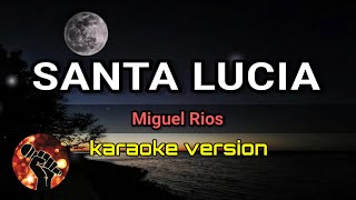 Santa Lucia - Miguel Rios (karaoke version)