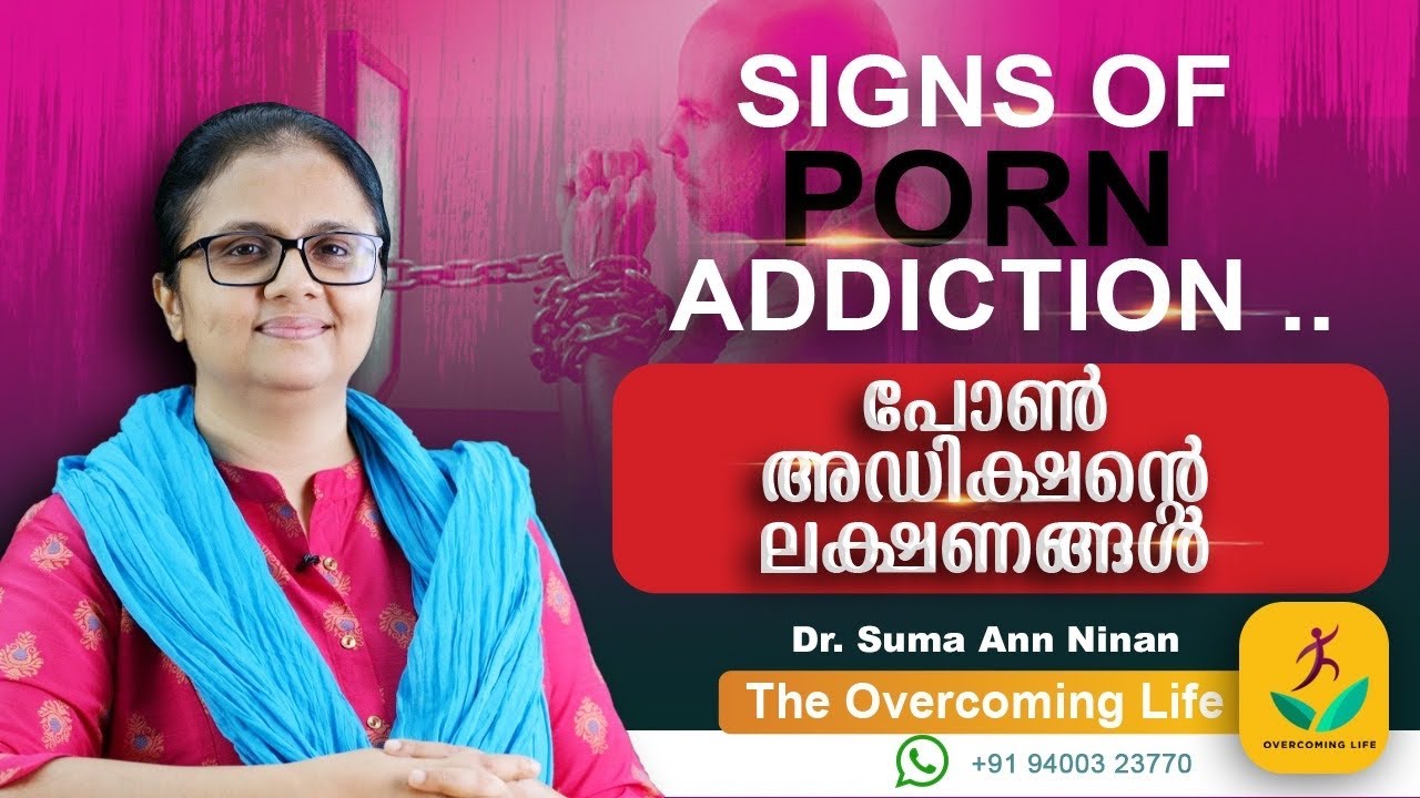 Suma Sex - Malayalam 4K Video | Steps to overcome porn addiction | Dr.Suma Ann Ninan  |Malayalam Motivational - YouTube