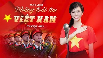 Những Trái Tim Việt Nam - Phương Anh | Bài Hát Lay Động Triệu Trái Tim Người Việt Nam | Official MV