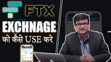 Step By Step Guide : How to use FTX