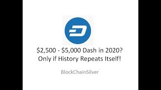 Dash Analysis Possible 2 500 - 5 000 in 2020!