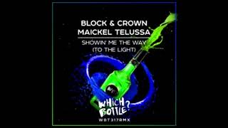 Block Crown & Maickel   Showin Me The Way Club Mix