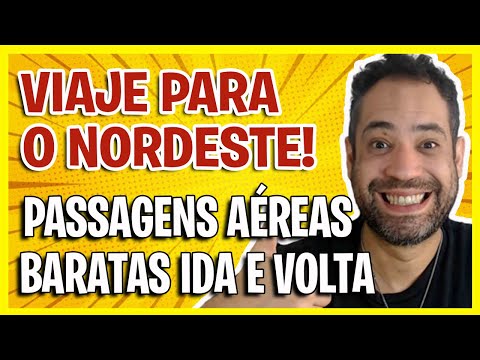 PROMOÇÃO PARA VIAJAR PRO NORDESTE! PASSAGENS AÉREAS MUITO BARATAS IDA E VOLTA!