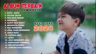 ALBUM TERBAIK 2024 RAJULI ALMASEID - SATU SATU - SETIAP DETIK