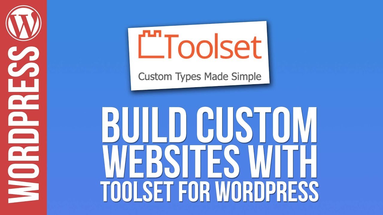 Wordpress: Custom Web Design with Toolset & Elementor