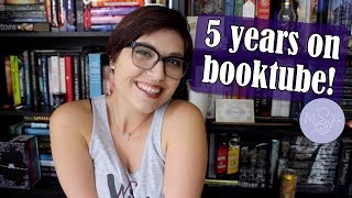 5 YEARS ON BOOKTUBE!