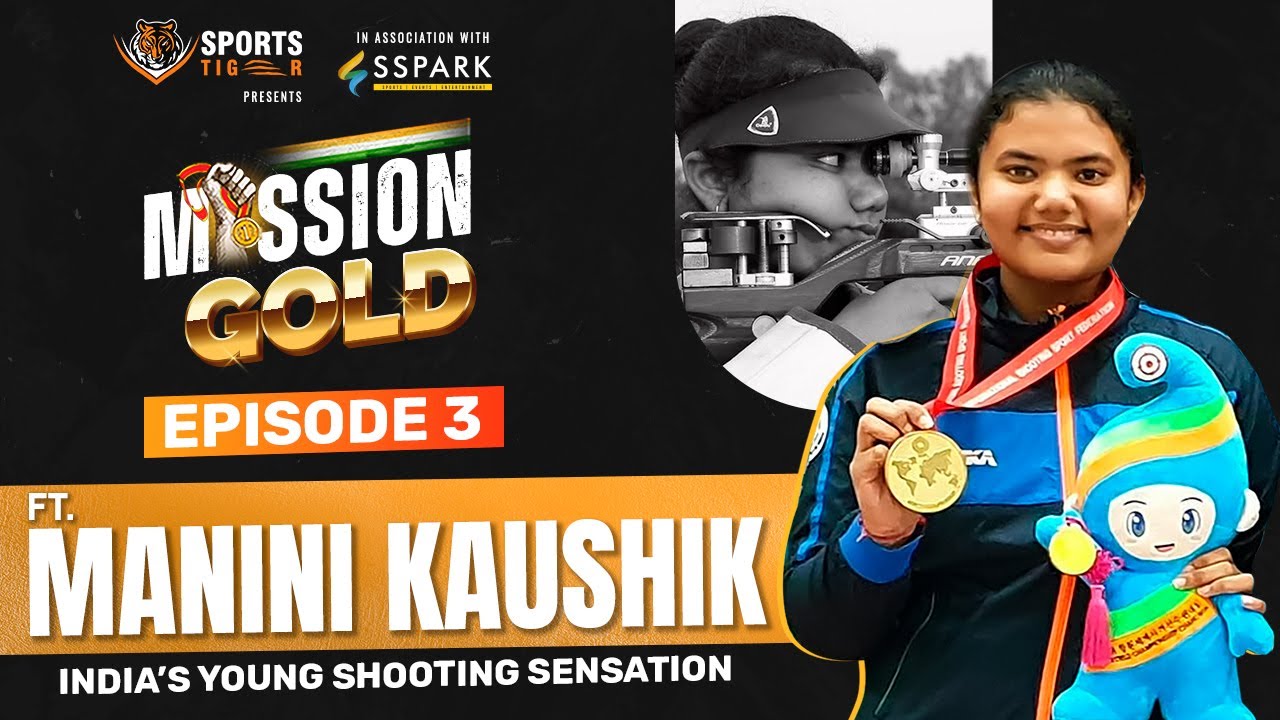 Watch The Journey Of Young Indian Shooter Manini Kaushik | Mission Gold | Episode 3