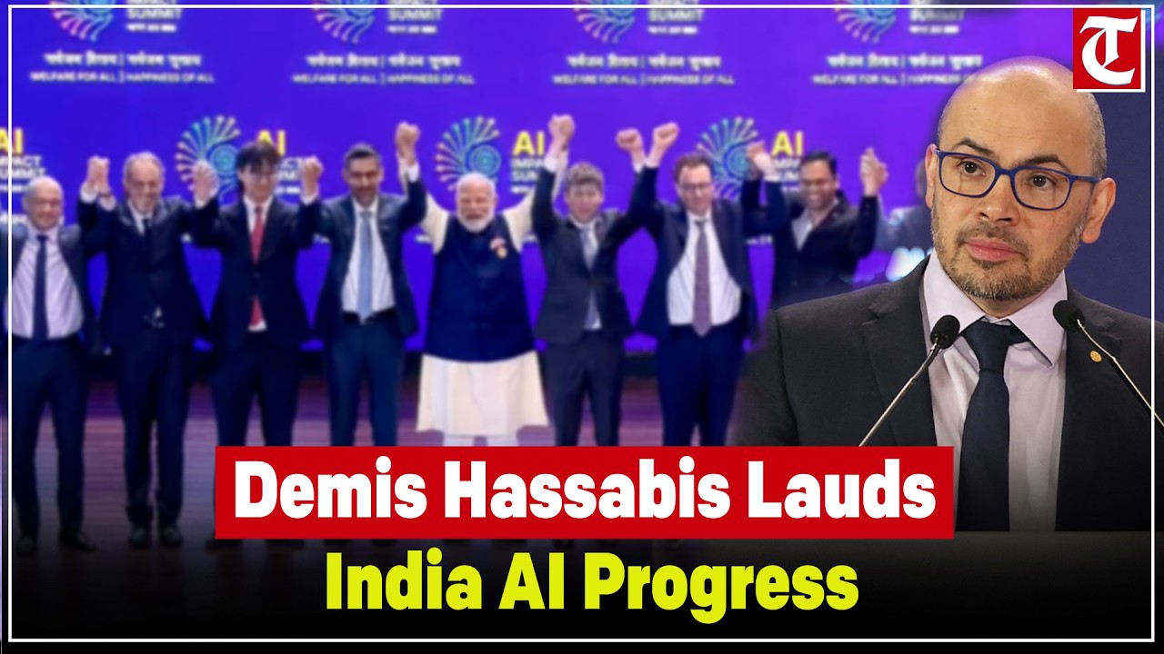 DeepMind CEO Demis Hassabis praises India’s AI growth at global AI ...