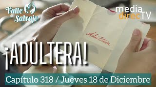 Capítulo 318 Valle Salvaje Avance Adúltera