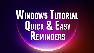 Windows 10 Quick & Easy Reminder screenshot 1