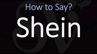 How to Pronounce Shein? (CORRECTLY)