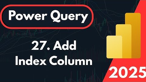 Add Index Column - Power Query Editor Power BI 