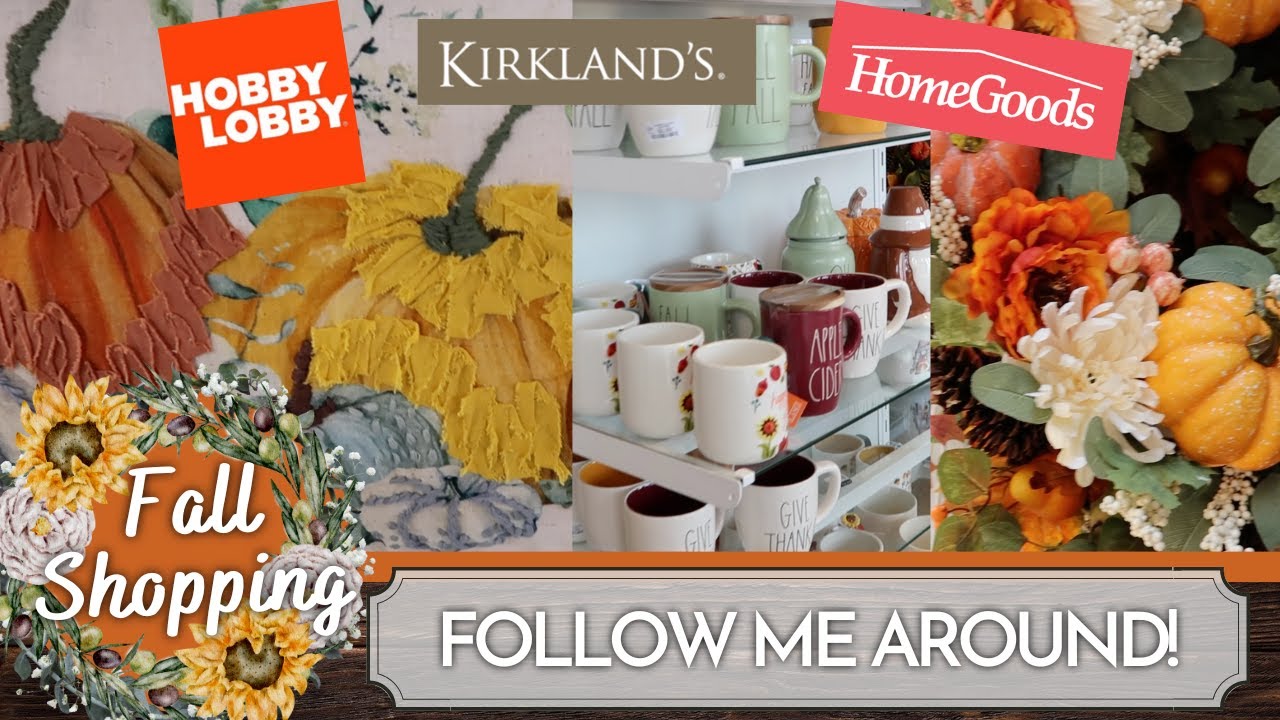 NEW 2022 Fall Shop With Me HomeGoods Kirklands Hobby Lobby Follow