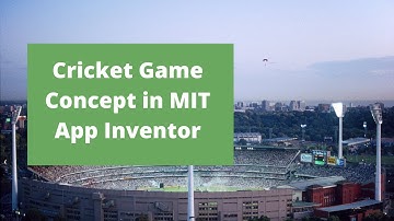 Cricket Game Concept in MIT App Inventor 2 [ Game Idea ]