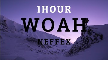 NEFFEX -  Woah 💰 Lyrics  (1 Hour Version)
