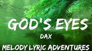 Dax - God's Eyes (Lyrics)  | 25mins - Feeling your music