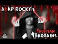 A AP Rocky S Faustian Bargains A AP Rocky S Faustian Bargains