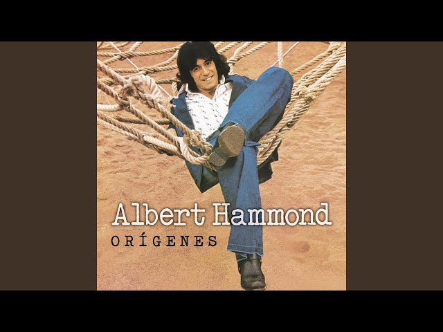 Albert Hammond - Me Hace Falta Que Me Quieras