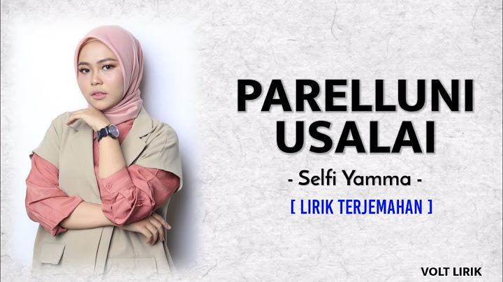 Parelluni  Usalai - Selfi Yamma || Lirik🎶