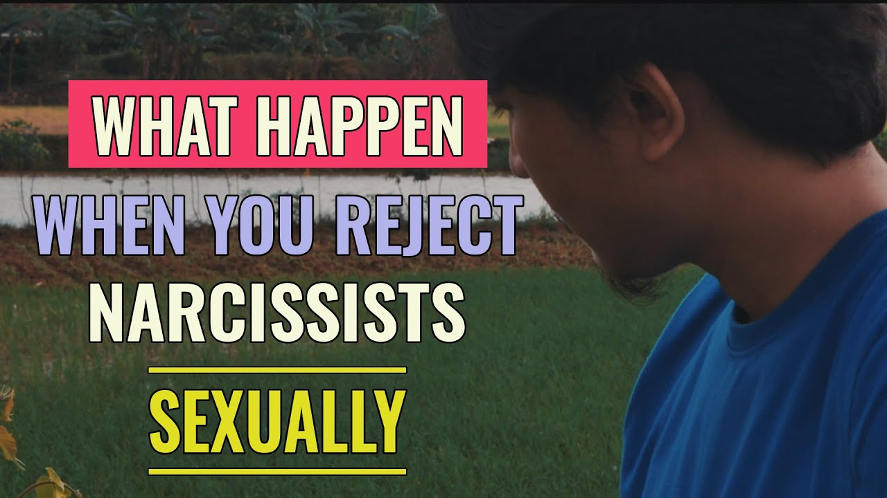 When You Reject A Narcissist Sexually This Is The Most Probable Things Maxresdefault