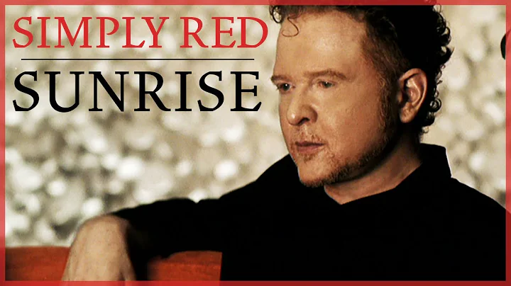 Simply Red - Sunrise (Official Video)