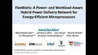 FlexWatts Hybrid Power Delivery Network - Talk at MICRO 2020 presented by Jawad Haj-Yahya (15 mins)