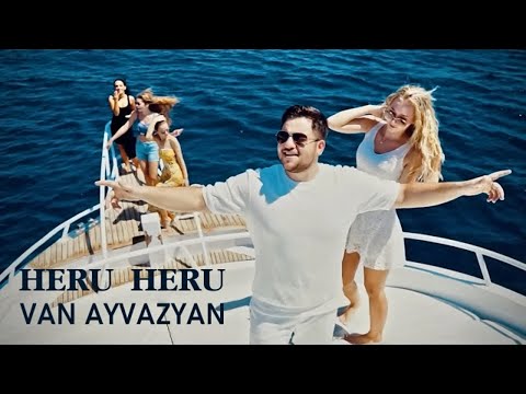 Van Ayvazyan - Heru Heru