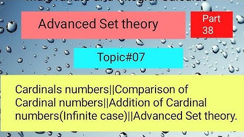Cardinals numbers||Comparison of Cardinal numbers||Addition of Cardinal numbers(Infinite case) Part3
